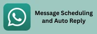 Message Scheduling and Auto Reply